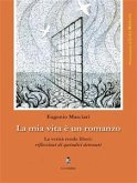 La mia vita è un romanzo (eBook, ePUB)