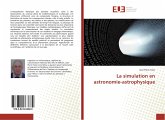 La simulation en astronomie-astrophysique