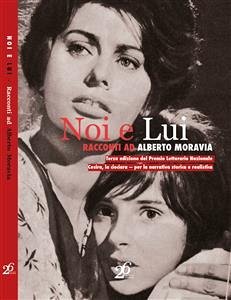 Noi e Lui, racconti ad Alberto Moravia (eBook, ePUB) - VV., AA.