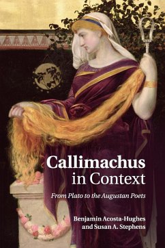 Callimachus in Context - Acosta-Hughes, Benjamin; Stephens, Susan A.