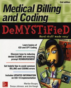 Medical Billing & Coding Demystified, 2nd Edition - Burgos, Marilyn; Johnson, Donya; Keogh, Jim