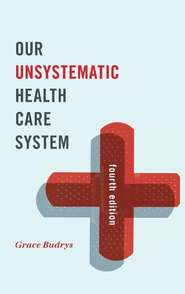 Our Unsystematic Health Care System Our Unsystematic Health Care System
