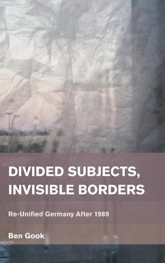 Divided Subjects, Invisible Borders - Gook, Ben