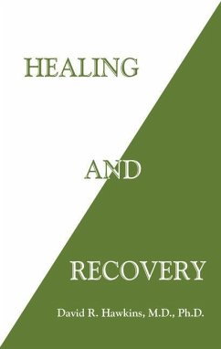 Healing and Recovery - Hawkins, David R.