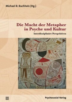 Die Macht der Metapher in Psyche und Kultur