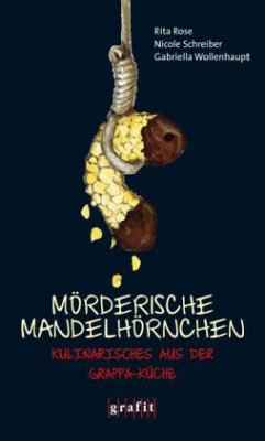 Mörderische Mandelhörnchen - Rose, Rita;Wollenhaupt, Gabriella;Schreiber, Nicole