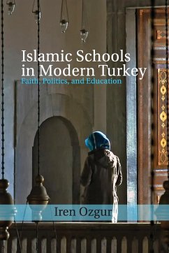 Islamic Schools in Modern Turkey - Ozgur, Iren