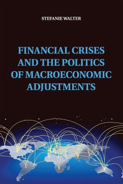 Financial Crises and the Politics of Macroeconomic Adjustments - Walter, Stefanie