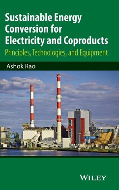 Sustainable Energy Conversion for Electricity and Coproducts - Rao, Ashok