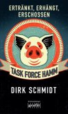 Task Force Hamm - Ertränkt, erhängt, erschossen