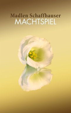 Machtspiel (eBook, ePUB) - Schaffhauser, Madlen