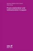 Praxis stationärer und teilstationärer Gruppenarbeit (Leben Lernen, Bd. 279) (eBook, PDF)