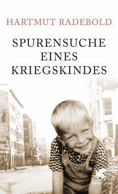 Spurensuche eines Kriegskindes (eBook, ePUB) - Radebold, Hartmut; Radebold, Hildegard