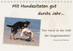 Mit Hundezitaten gut durchs Jahr (Tischkalender 2016 DIN A5 quer)