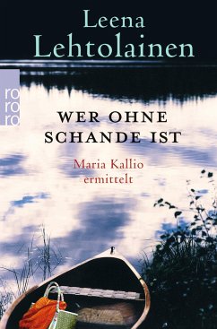 Wer ohne Schande ist / Maria Kallio Bd.12 - Lehtolainen, Leena