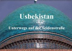 Usbekistan - Unterwegs auf der Seidenstraße (Wandkalender 2016 DIN A2 quer) - Thauwald, Pia