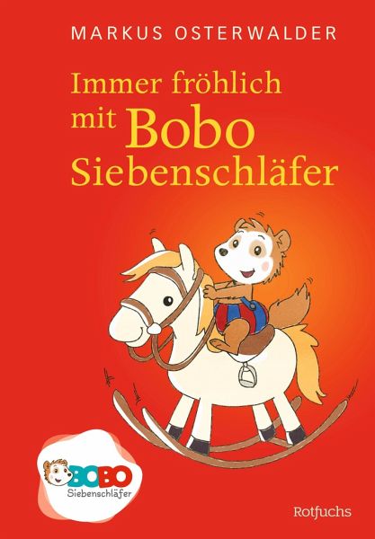 Immer fröhlich mit Bobo Siebenschläfer von Markus Osterwalder als  Taschenbuch - bücher.de