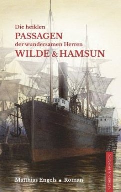 Die heiklen Passagen der wundersamen Herren Wilde & Hamsun - Engels, Matthias