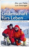 Leidenschaft fürs Leben - Gemeinsam auf die höchsten Berge der Welt (eBook, ePUB) Leidenschaft fürs Leben - Gemeinsam auf die höchsten Berge der Welt (eBook, ePUB)