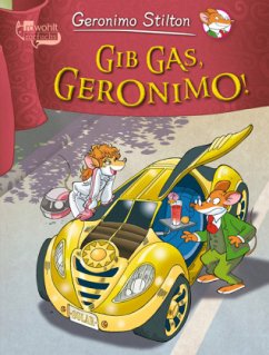 Gib Gas, Geronimo! / Geronimo Stilton Bd.44 - Stilton, Geronimo