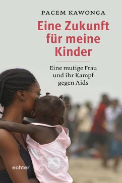 Eine Zukunft für meine Kinder (eBook, PDF) - Kawonga, Pacem