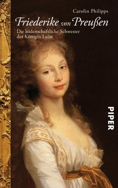 Friederike von Preußen (eBook, ePUB) - Philipps, Carolin