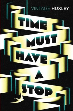 Time Must Have a Stop (eBook, ePUB) - Huxley, Aldous