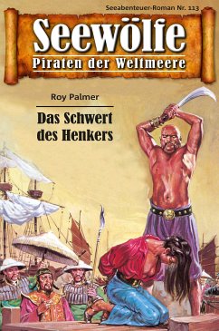 Seewölfe - Piraten der Weltmeere 113 (eBook, ePUB) - Palmer, Roy