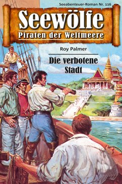 Seewölfe - Piraten der Weltmeere 116 (eBook, ePUB) - Palmer, Roy