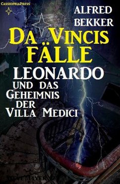 Leonardo und das Geheimnis der Villa Medici (Da Vincis Fälle 1) (eBook, ePUB) - Bekker, Alfred