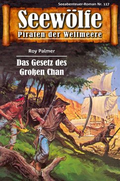 Seewölfe - Piraten der Weltmeere 117 (eBook, ePUB) - Palmer, Roy