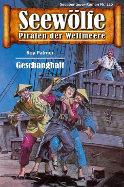 Seewölfe - Piraten der Weltmeere 110 (eBook, ePUB) - Palmer, Roy