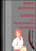 Lolotte oder Die Stufenleiter der Wollust (eBook, ePUB) Lolotte oder Die Stufenleiter der Wollust (eBook, ePUB)