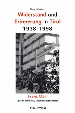 Widerstand und Erinnerung in Tirol 1938-1998 (eBook, ePUB) - Schreiber, Horst