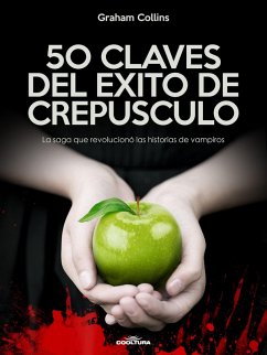 50 Claves del éxito de Crepúsculo (eBook, ePUB) - Collins, Graham