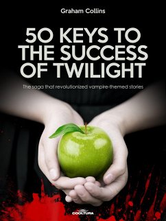 50 Keys to the Success of Twilight (eBook, ePUB) - Collins, Graham
