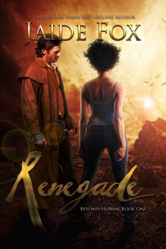 Renegade (Beyond Human, #1) (eBook, ePUB) - Fox, Jaide