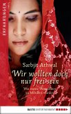 Wir wollten doch nur frei sein (eBook, ePUB)