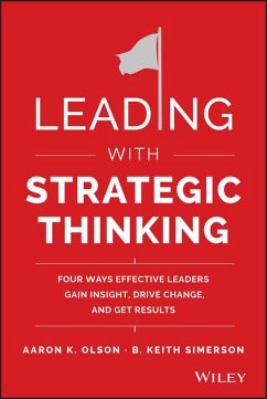 Leading with Strategic Thinking (eBook, ePUB) - Olson, Aaron K.; Simerson, B. Keith
