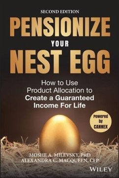 Pensionize Your Nest Egg (eBook, PDF) - Milevsky, Moshe A.; Macqueen, Alexandra C.