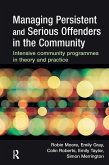 Managing Persistent and Serious Offenders in the Community (eBook, PDF)