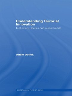 Understanding Terrorist Innovation (eBook, ePUB) - Dolnik, Adam