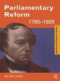 Parliamentary Reform 1785-1928 (eBook, PDF)