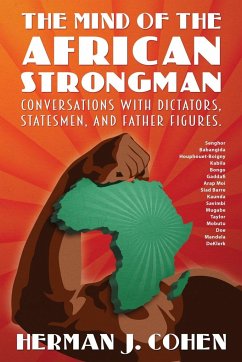 THE MIND OF THE AFRICAN STRONGMAN - Cohen, Herman J.