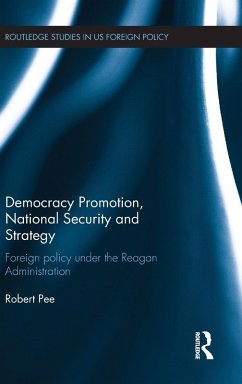 Democracy Promotion, National Security and Strategy - Pee, Robert