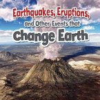 Earthquakes, Eruptions, and Other Events That Change Earth