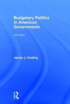 Budgetary Politics in American Governments - Gosling, James J