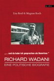 "Da habe ich gesprochen als Deserteur." Richard Wadani
