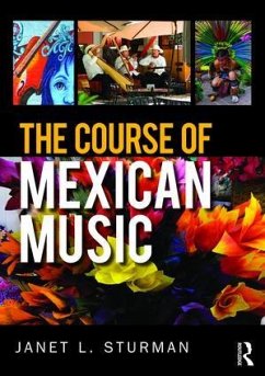 The Course of Mexican Music - Sturman, Janet