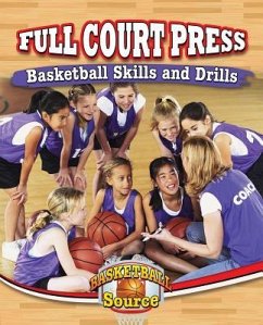 Full Court Press: Basketball Skills and Drills - Stuckey, Rachel